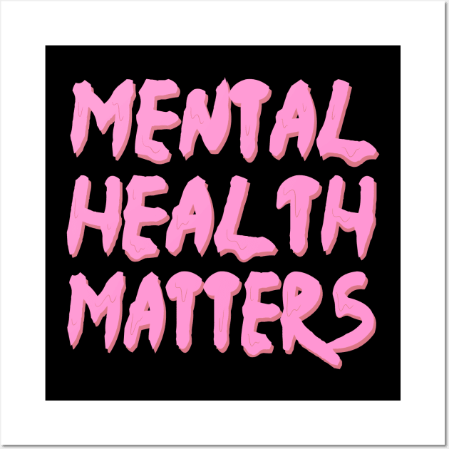 mental health matters dripping/melting in pastel pink Wall Art by acatalepsys 